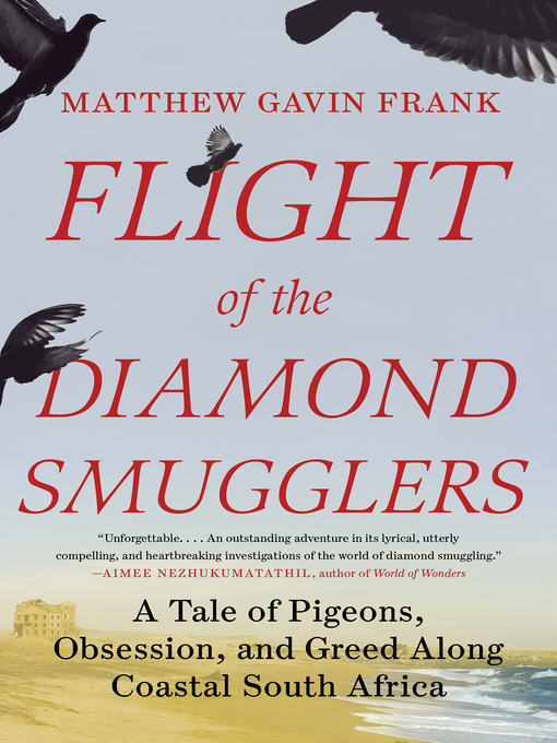 Title details for Flight of the Diamond Smugglers by Matthew Gavin Frank - Wait list